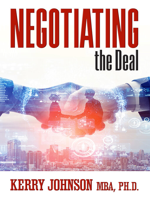 Title details for Negotiating the Deal by Kerry Johnson MBA, Ph.D. - Available